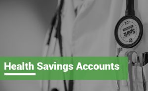 Health Savings Accounts, or HSAs